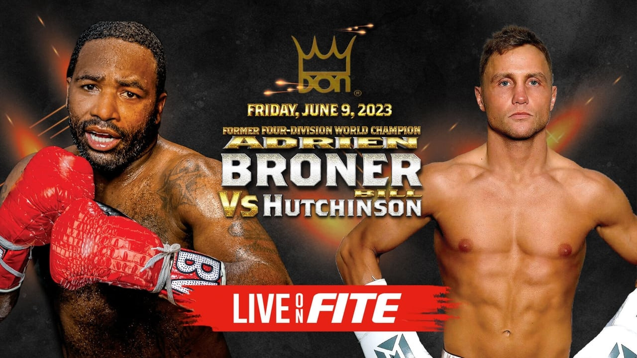 Adrien Broner vs. Bill Hutchinson (2023) Movie | Flixi