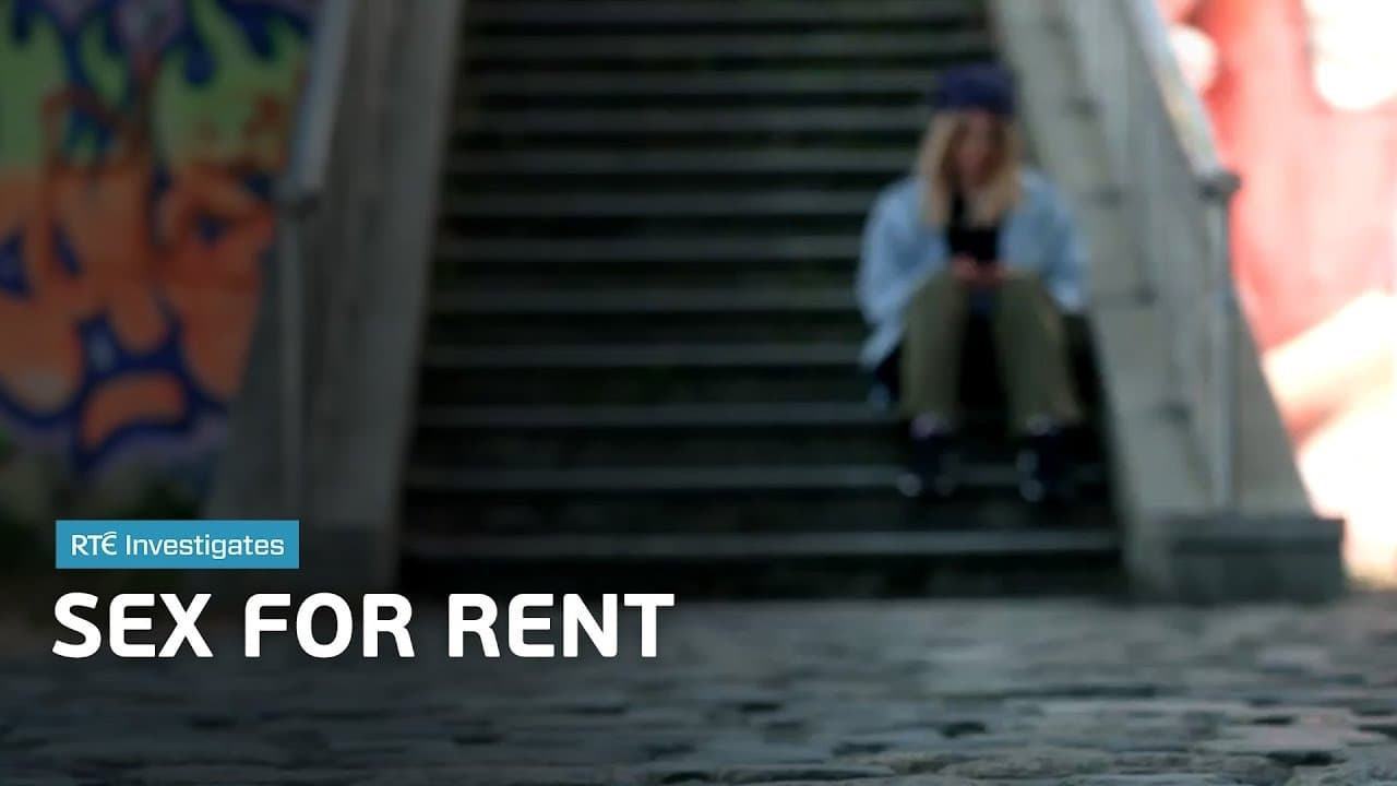 Rte Investigates Sex For Rent 2023 Movie Flixi