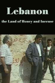 Lebanon, the Land of Honey and Incense