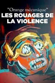 « Orange mécanique », les rouages de la violence