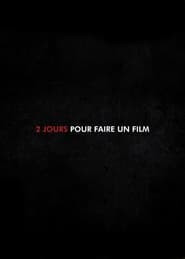 2 Jours pour faire un Film