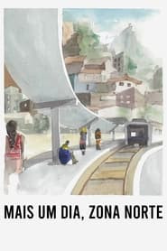 Mais Um Dia, Zona Norte