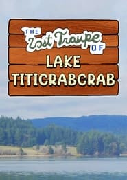 The Lost Troupe of Lake Titicrabcrab