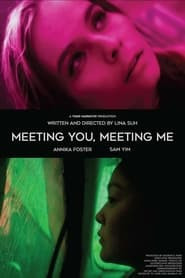 Meeting You, Meeting Me