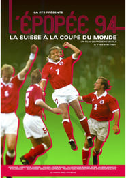 L'Épopée 94, la Suisse à la Coupe du monde