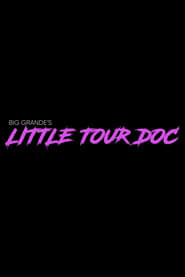 Big Grande’s Little Tour Doc