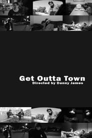 GET OUTTA TOWN!