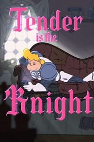 Tender Is The Knight