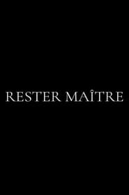 Rester Maître