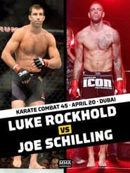 Karate Combat 45: Rockhold vs. Schilling