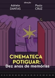 Cinemateca Potiguar: Dez Anos de Memórias