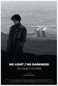 NO LIGHT / NO DARKNESS