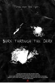 Burn Through The Dark