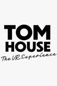 TOM House the VR Experience