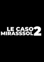 LE CASO MIRASSOL 2