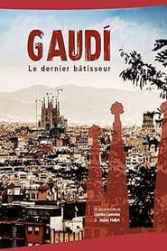 Gaudi, Le dernier bâtisseur