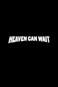 Heaven Can Wait