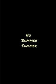 No Bummer Summer