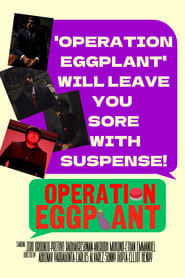 Operation Eggplant