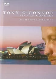 Tony O'Connor: Live in Concert at the Sydney Opera House