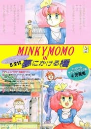 Minky Momo in the Bridge Over Dreams