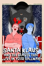 Santa Klaus and the Beasts That Live In Your Hallway