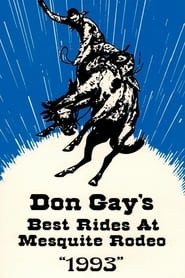 Don Gay's Best Rides At Mesquite Rodeo 1993