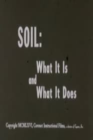 Soil: What It Is and What It Does