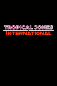 Tropical Jones: International