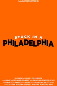 Stuck in a Philadelphia