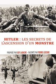 Hitler, les secrets de l’ascension d’un monstre