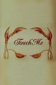 Touch Me