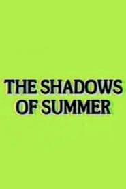 The Shadows of Summer