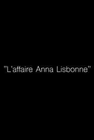 "L'Affaire Anna Lisbonne"