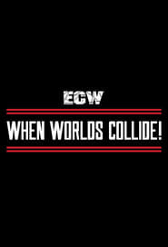 ECW When Worlds Collide