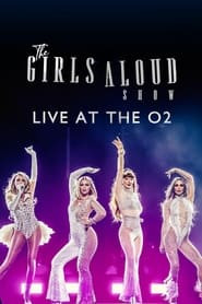 The Girls Aloud Show - Live at The O2