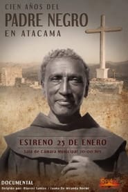 Cien Años del Padre Negro en Atacama