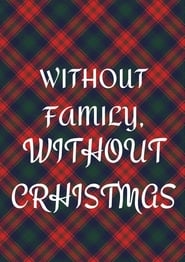 Without Family, Without Christmas