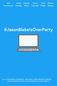 #JasonBlakeIsOverParty