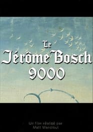 Le Jérôme Bosch 9000