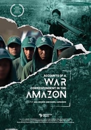 Accounts of a War Correspondent in the Amazon