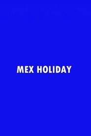 Mex Holiday