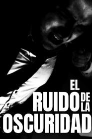 El Ruido de la Oscuridad