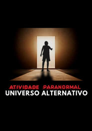 Atividade Paranormal: Universo Alternativo