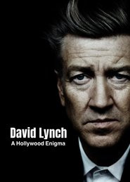David Lynch: A Hollywood Enigma