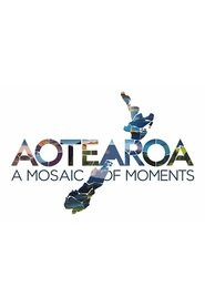 Aotearoa: A Mosaic of Moments