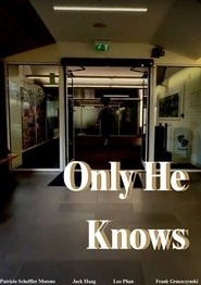 Only He Knows