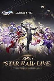Star Rail LIVE 2025 - Honkai: Star Rail 2nd Anniversary Concert