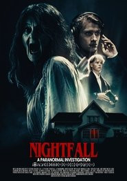Nightfall: A Paranormal Investigation