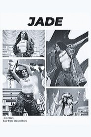 JADE: Live from Glastonbury